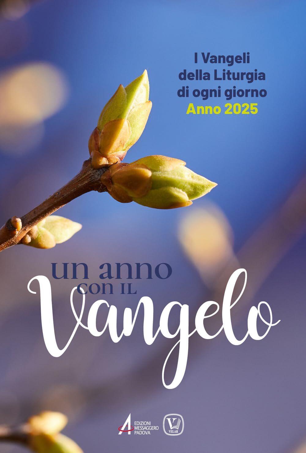 9788825051858 Un anno con il Vangelo. I Vangeli della liturgia d...no. Anno 2025