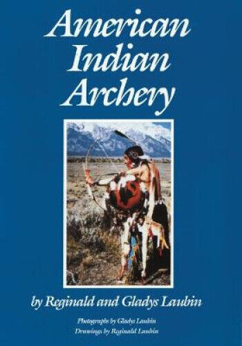 American Indian Archery (The Civilization of the American Indian Series)