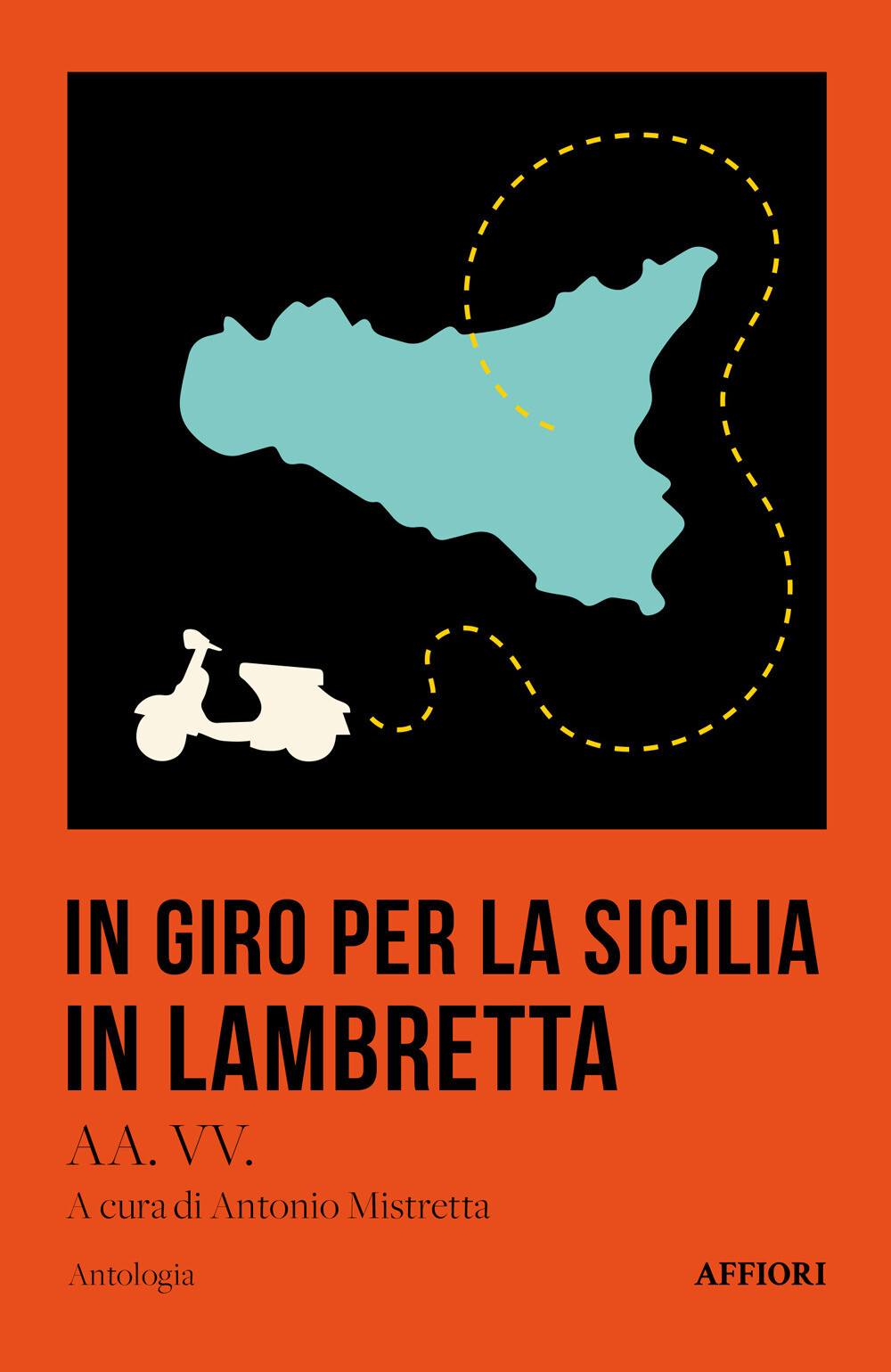 In giro per la Sicilia in Lambretta - Mistretta A. (cur.)
