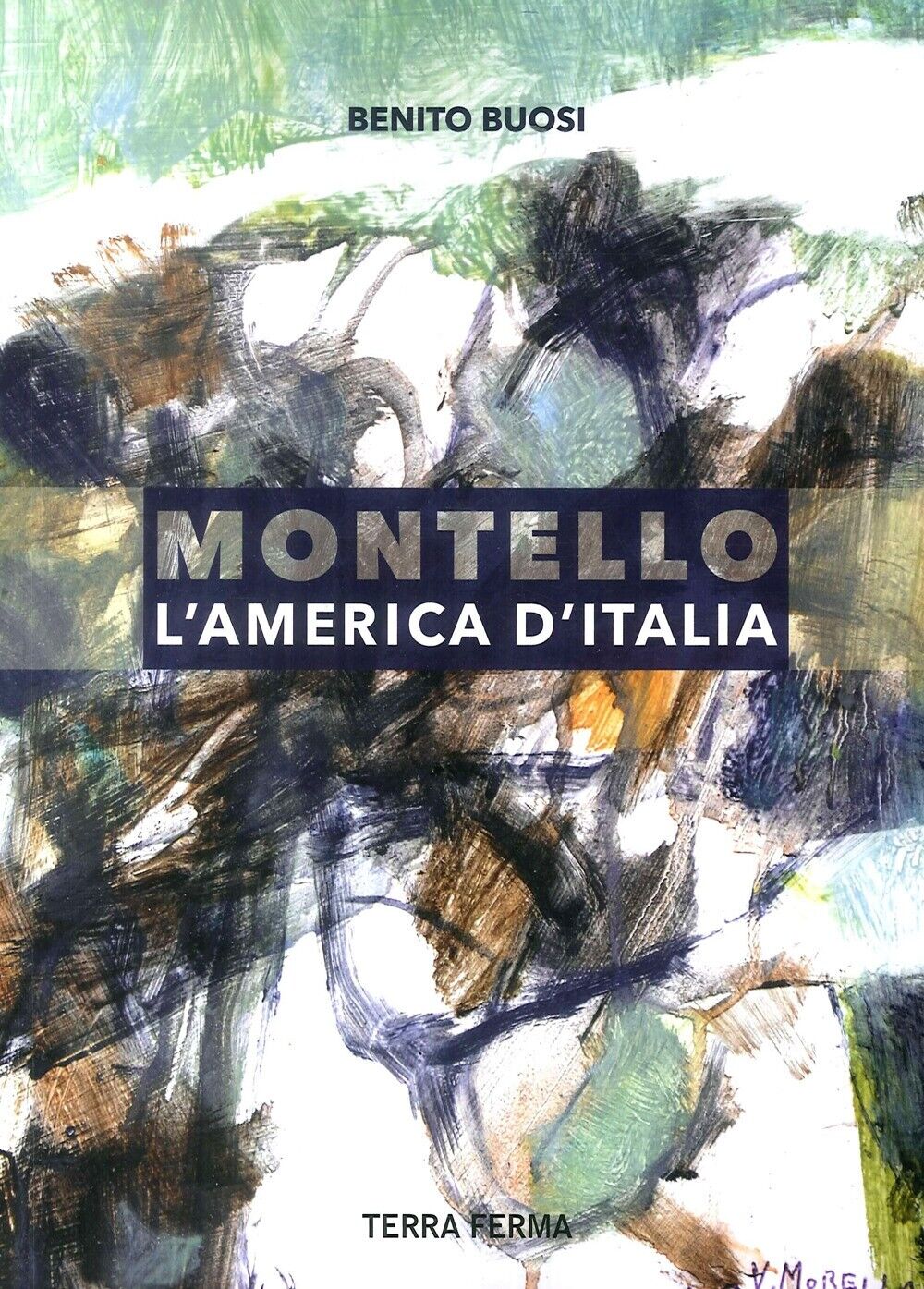 Montello, l'America d'Italia - [Antiga Edizioni]