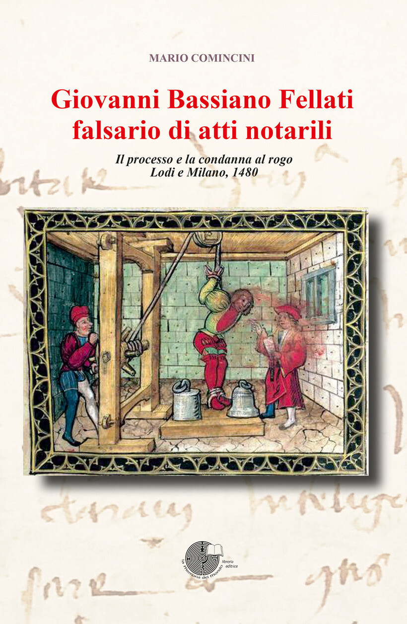 GIOVANNI BASSIANO FELLATI FALSARIO DI ATTI NOTARILI. IL PROCESSO E LA CONDANNA
