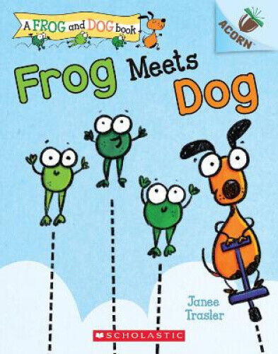 Frog Meets Dog (Acorn) by Janee Trasler