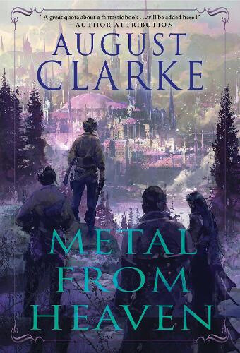 Metal from Heaven by Clarke, August