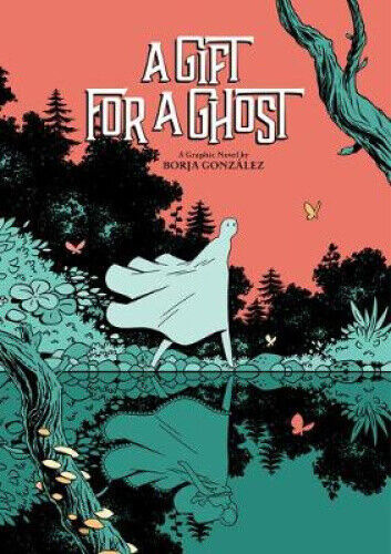 A Gift for a Ghost by Borja Gonzalez