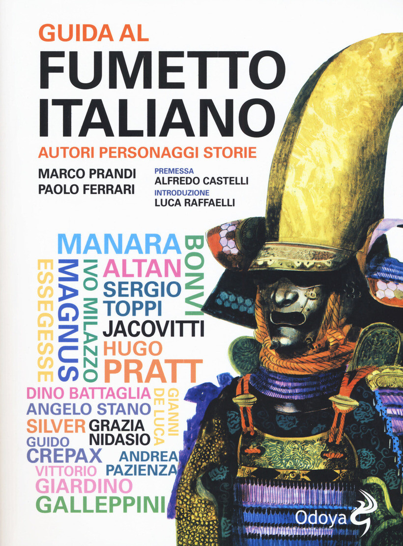 GUIDA AL FUMETTO ITALIANO. AUTORI PERSONAGGI STORIE - FERRARI PAOLO