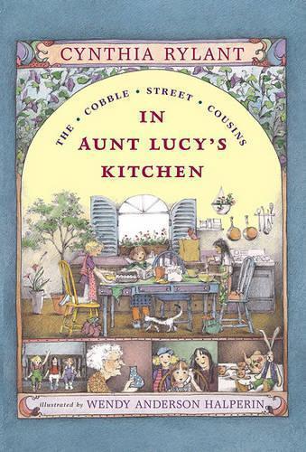 Cynthia Rylant In Aunt Lucy's Kitchen (Tascabile) Cobble Street Cousins