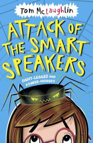 Attack of the Smart Speakers by Tom McLaughlin