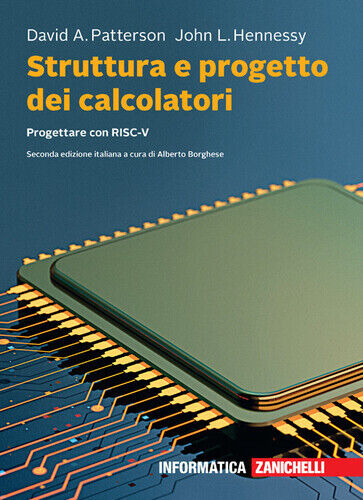 Struttura e progetto dei calcolatori. Progettare con RISC-V. Con e-book