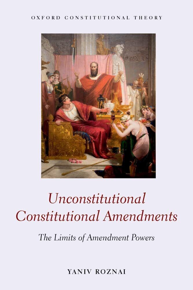 9780198840664 Unconstitutional Constitutional Amendments: The Li...ndment Powers