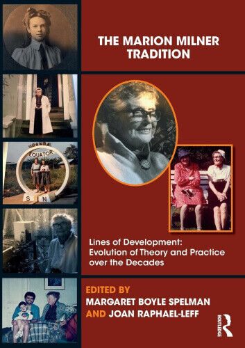 The Marion Milner Tradition: Lines of Development: Evolution of Theory and