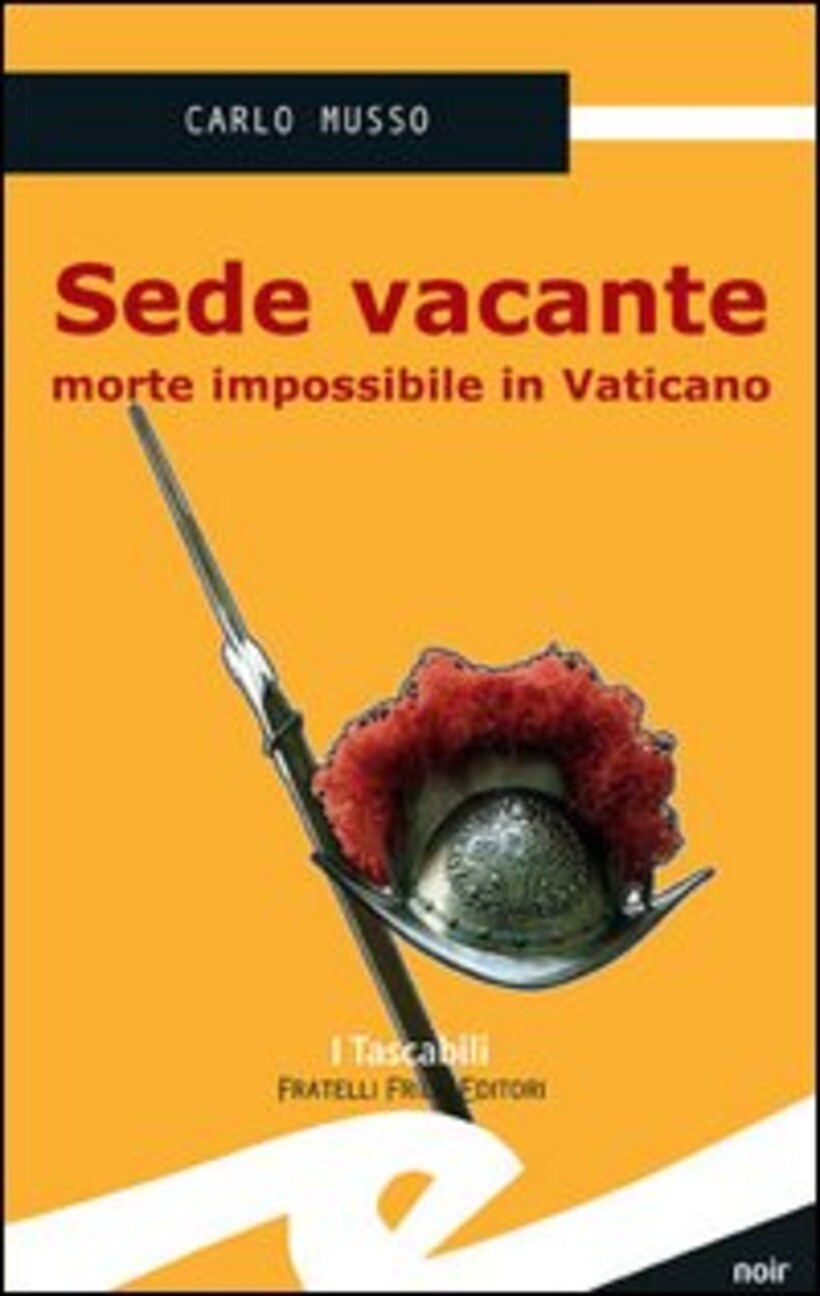 SEDE VACANTE. MORTE IMPOSSIBILE IN VATICANO - MUSSO CARLO 9788875632175