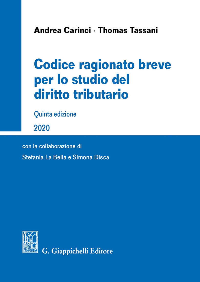 CODICE RAGIONATO BREVE PER LO STUDIO DEL DIRITTO TRIBUTARIO - CARINCI ANDREA