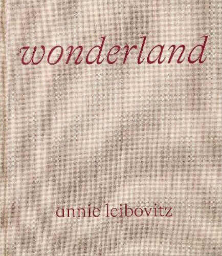 Annie Leibovitz, Wonderland by Annie Leibovitz