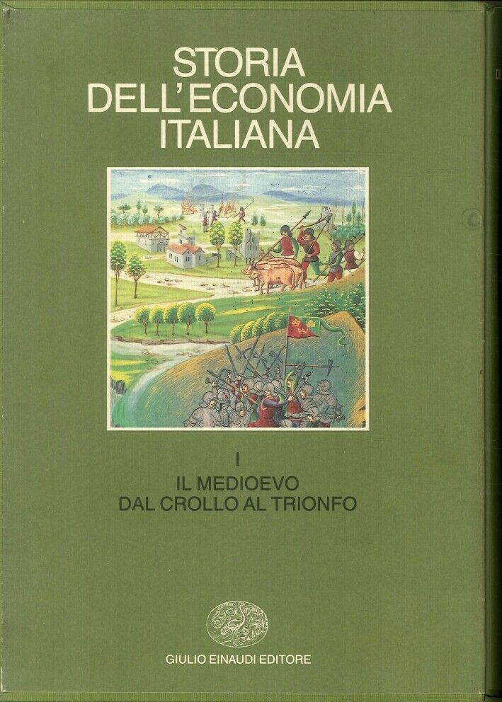 Storia dell'economia italiana. Vol. 1: Il Medio Evo: dal crollo al trionfo