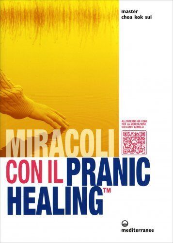 LIBRO MIRACOLI CON IL PRANIC HEALING - MASTER CHOA KOK SUI