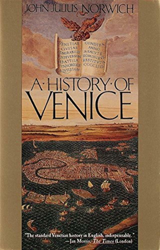 A history of Venice - Norwich  J.J.