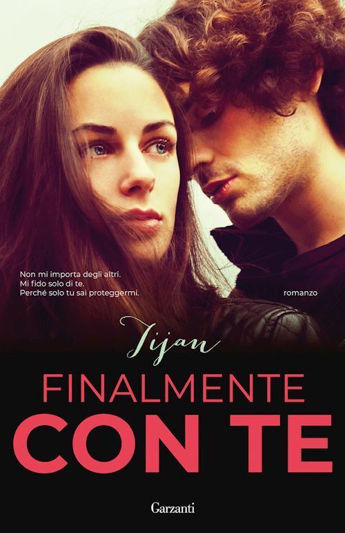 FINALMENTE CON TE  - TIJAN - Garzanti