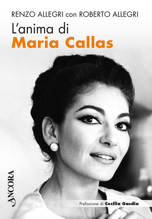 Anima Di Maria Callas - Renzo Allegri e Roberto Allegri - 2023