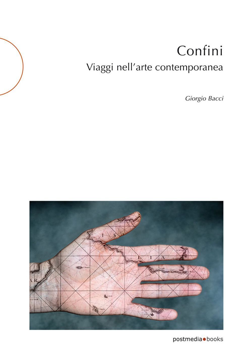 Libri Giorgio Bacci - Confini. Viaggi Nell'arte Contemporanea