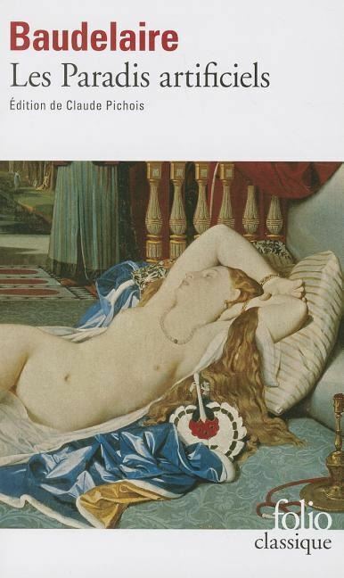 LES PARADIS ARTIFICIELS  - BAUDELAIRE - GALLIMARD