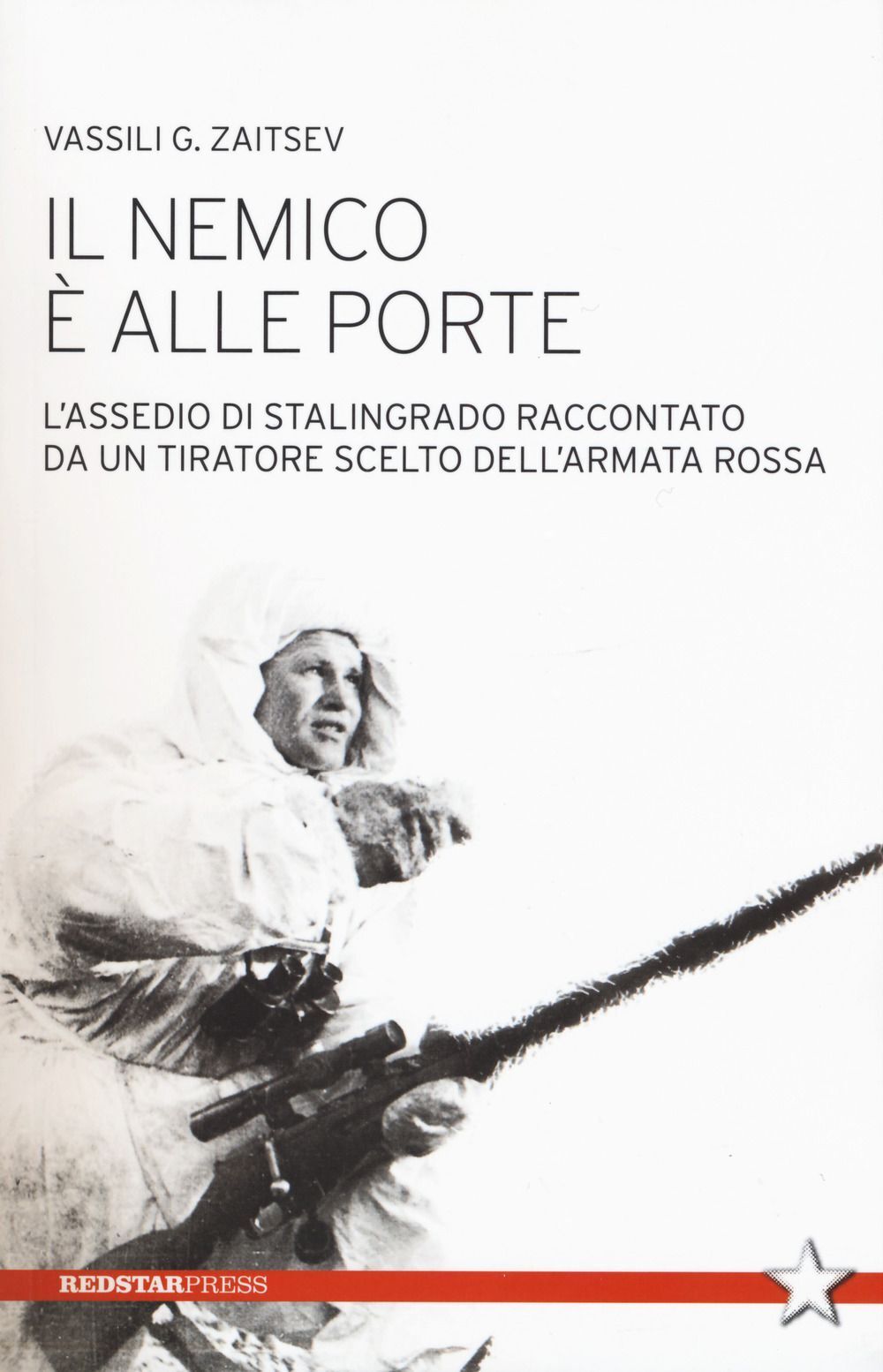 Libri Zaitsev Vassili G. - Il Nemico E Alle Porte. L'assedio Di Stalingrado Racc