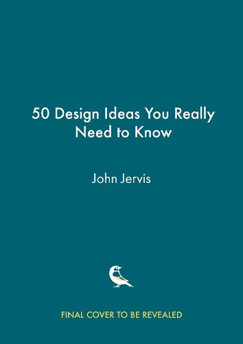 50 Design Ideas You Really Need to Know (50 Ideas You Really Need to Know