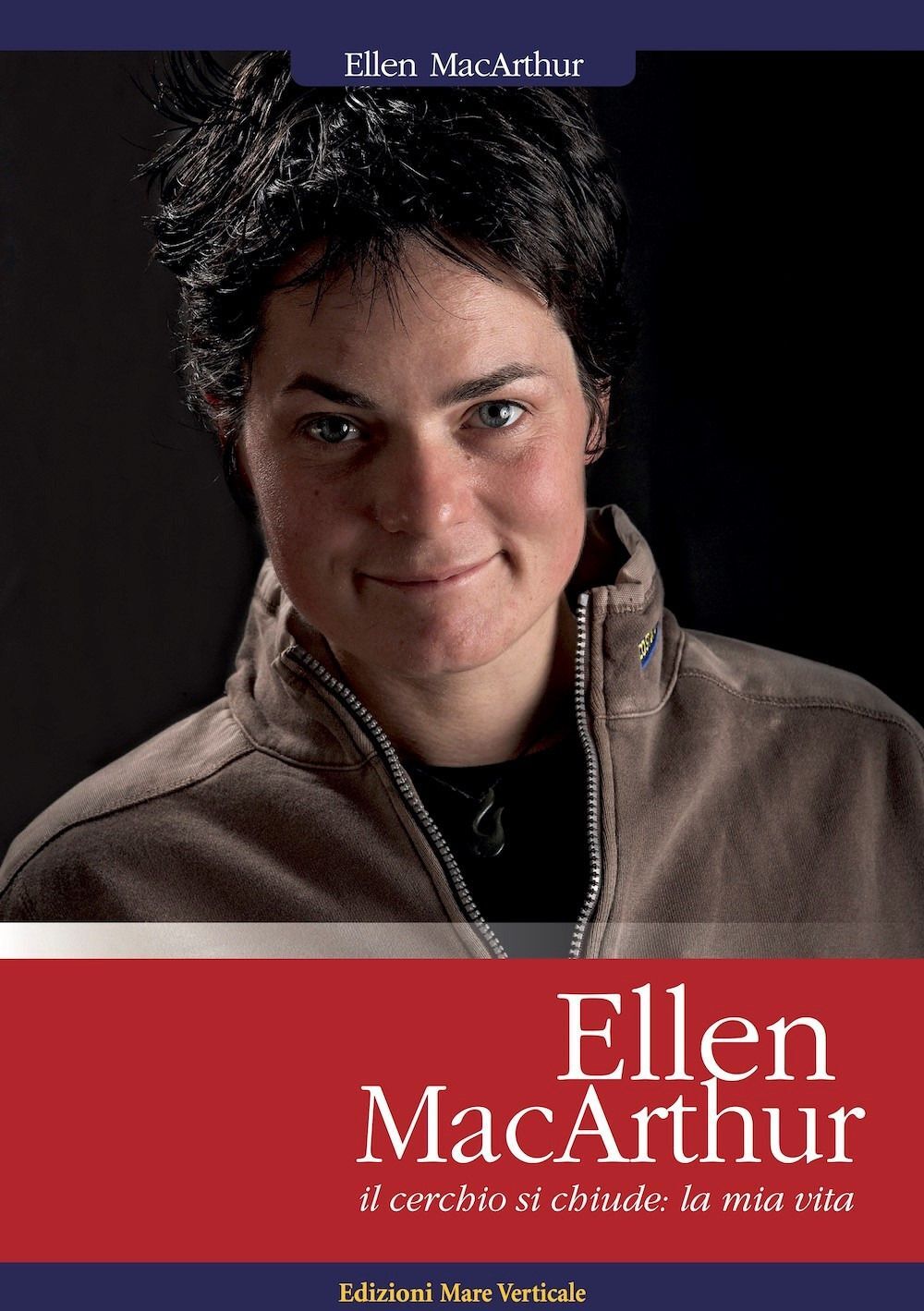 Libri Ellen MacArthur - Ellen Macarthur. Il Cerchio Si Chiude: La Mia Vita
