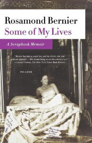 Some of My Lives: A Scrapbook Memoir by Bernier, Rosamond