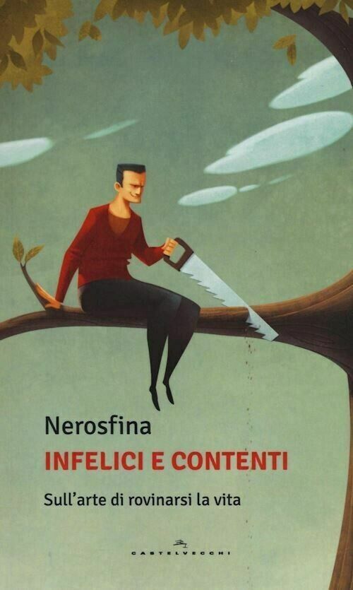 INFELICI E CONTENTI  - NEROSFINA - Castelvecchi