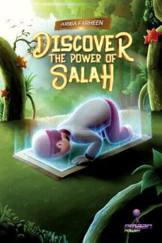 Discover the power of salah (Discover the Power of Salah) by Farheen, Ariba