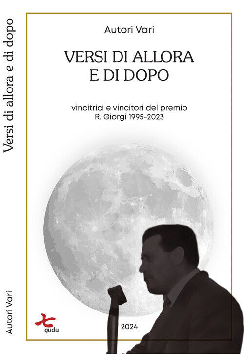Versi Di Allora E Di Dopo. Vincitrici E Vincitori Del Premio R. Giorgi 1995-2023