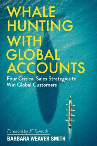 Whale Hunting With Global Accounts: Four Critical Sales Strategies to Win