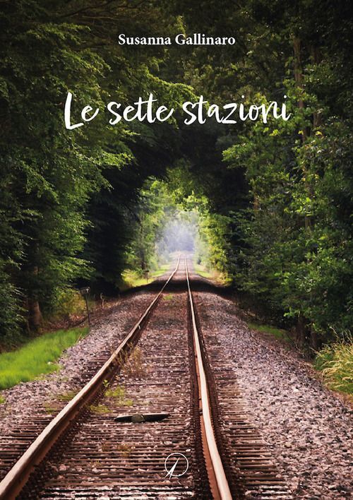 Libri Susanna Gallinaro - Le Sette Stazioni