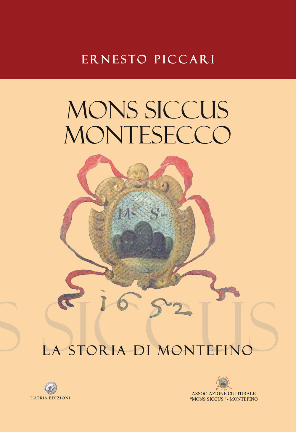 «Mons Siccus Montesecco». La storia di Montefino - Piccari Ernesto