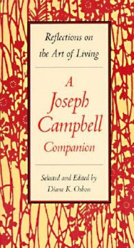 A Joseph Campbell Companion: Reflections on the Art of Living by Diane Osborn