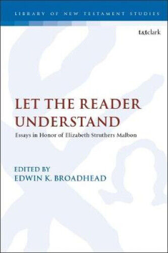 Let the Reader Understand: Essays in Honor of Elizabeth Struthers Malbon