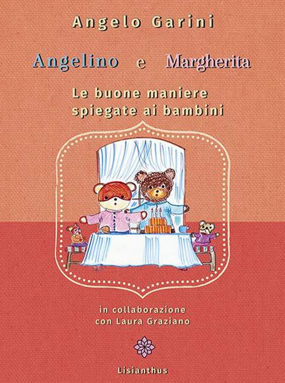Libri Angelo Garini / Laura Graziano - Angelino E Margherita. Le Buone Maniere S