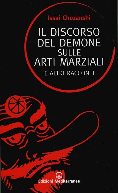 Discorso Del Demone Sulle Arti Marziali E Altri Racconti - Issai Chozanshi