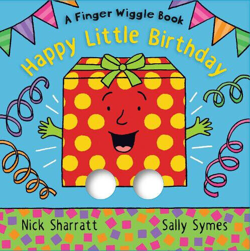 Happy Little Birthday: A Finger Wiggle Book (Finger Wiggle Books) by Sally Symes