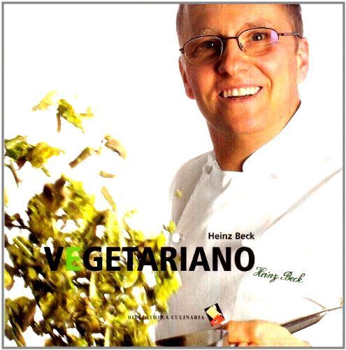 Vegetariano. di Heinz Beck - Rilegato Bibliotheca Culinaria