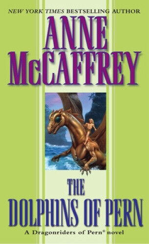 The Dolphins of Pern (Pern) by McCaffrey, Anne