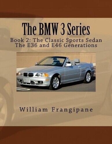 William Frangipane The BMW 3 Series Book 2 (Tascabile) BMW 3