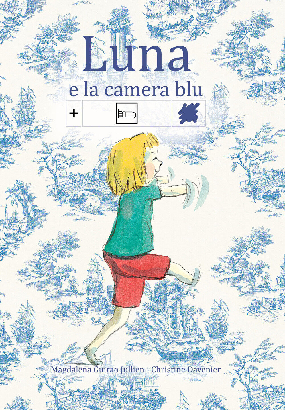 Luna e la camera blu. In simboli. Ediz. Illustrata (CAA) - Guirao Jullien ...