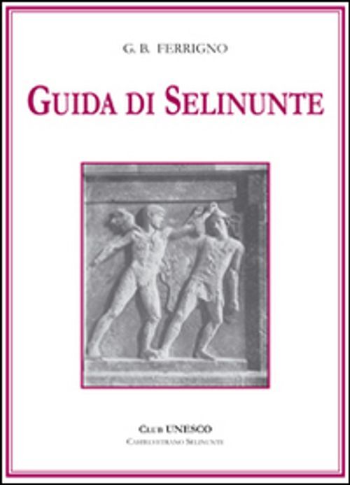 Libri Ferrigno G. Battista - Guida Di Selinunte