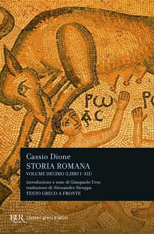 STORIA ROMANA. TESTO GRECO A FRONTE. VOL. 10  - DIONE CASSIO - Rizzoli