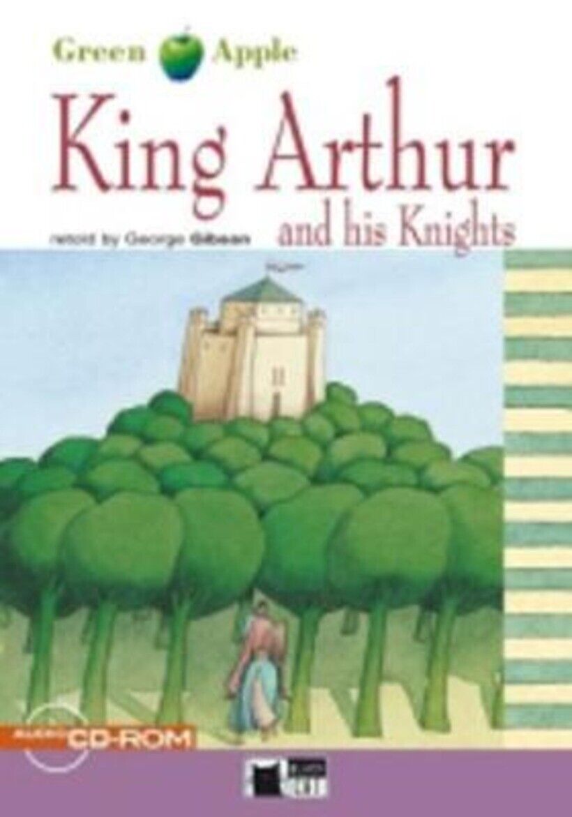 KING ARTHUR AND HIS KNIGHTS. CON CD-ROM - GIBSON G. (CUR.) 9788853000828