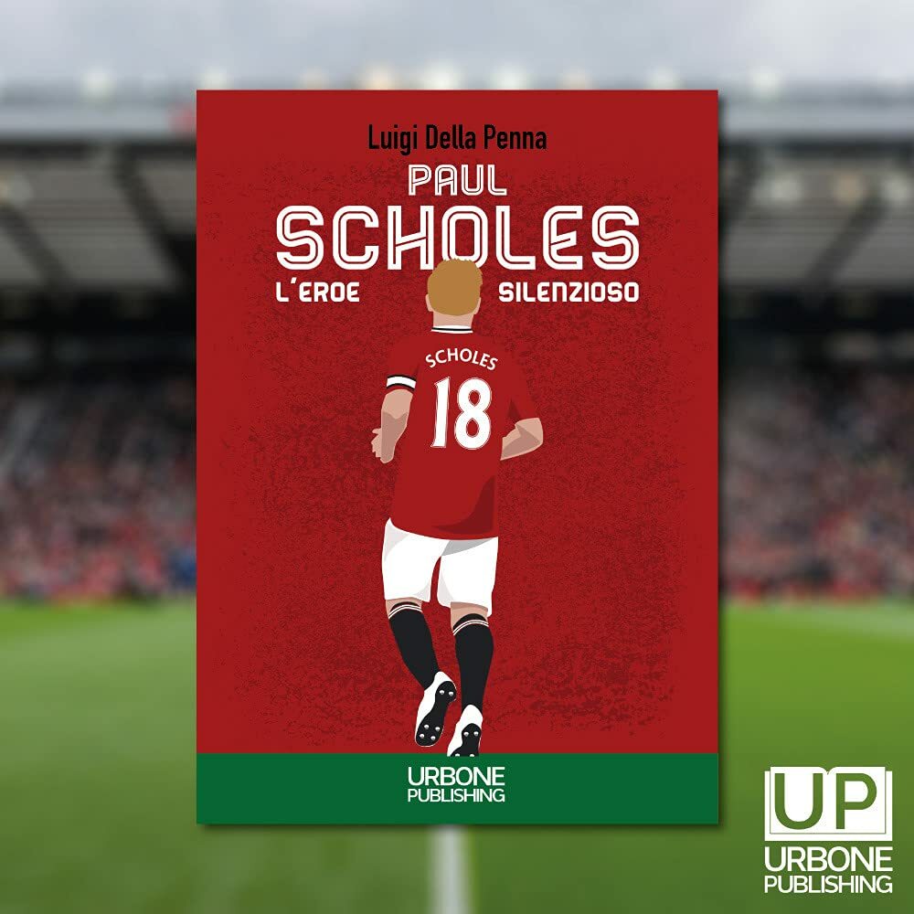 Paul Scholes, l’eroe silenzioso - Luigi Della Penna - 2021