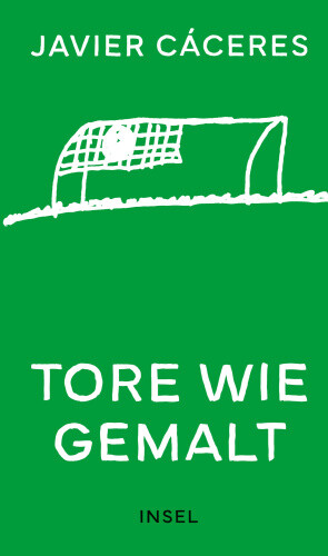 Tore wie gemalt [German] by Cáceres, Javier
