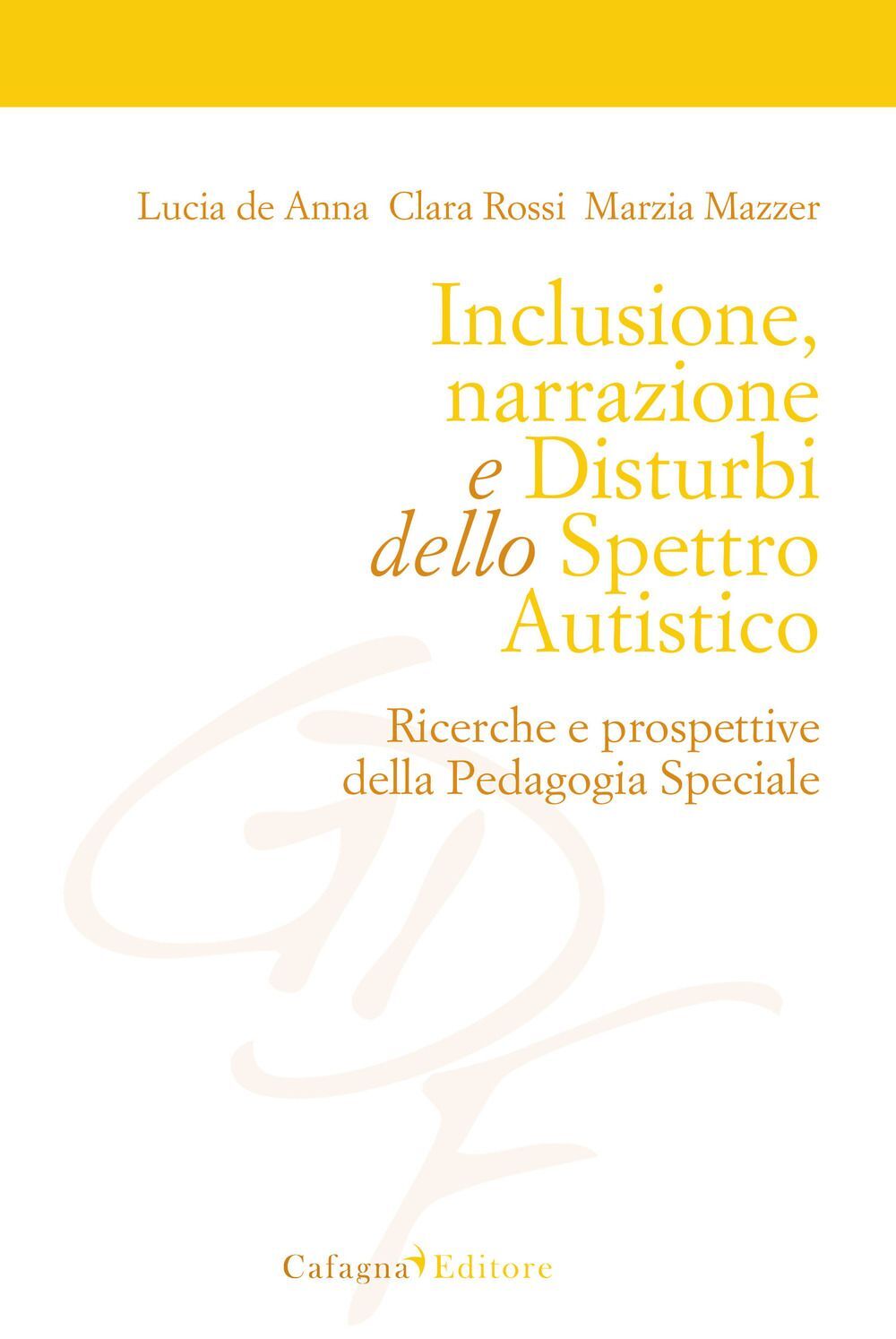 Libri De Anna Lucia / Rossi Clara / Mazzer Marzia - Inclusione, Narrazione E Dis