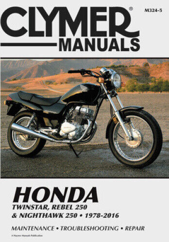 Honda Twinstar, Rebel 250 & Nighthawk 250, 1978-2016 Clymer Manual: